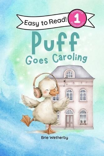 Puff Goes Caroling: Preschool and Kindergartener Level One Easy Reader