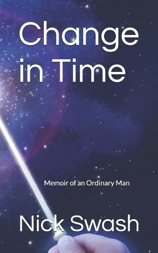 Change in Time: Memoirs of an Ordinary Man