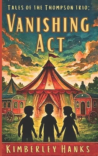 Tales of the Thompson Trio: Vanishing Act