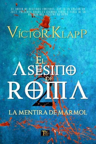 El Asesino de Roma, Parte 2: La traición de Mármol
