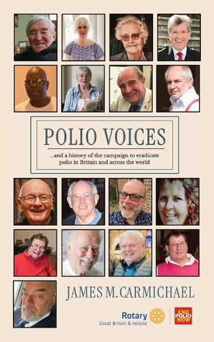 Polio Voices: ...and - a history of the campaign to eradicate polio in Britain and across the world.