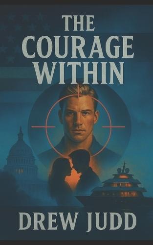 The Courage Within: A Clark O'Callahan Thriller