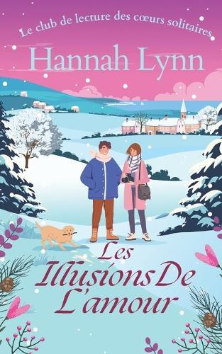 Les illusions de l'amour: Une comédie romantique chaleureuse sur l'amour à tout âge, parfaite pour les soirées cocooning.