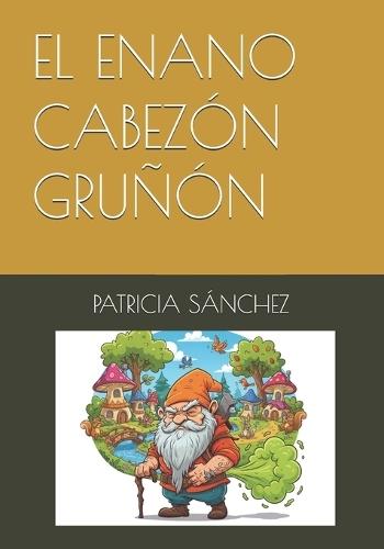 El Enano Cabezón Gruñón