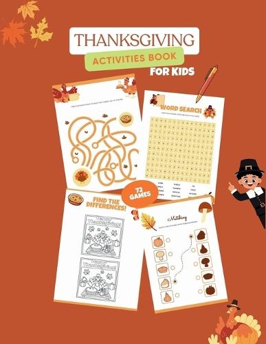 Thanksgiving Activities Book for Kids: Thanksgiving Activities Pages for Family & Kids