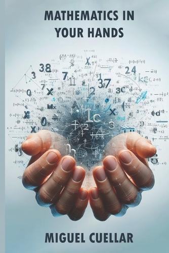 Mathematics in Your Hands