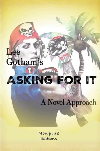 Asking For It: A Novel Approach