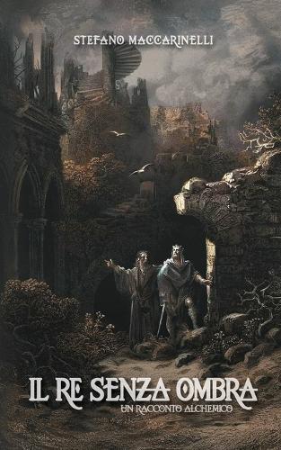 Il Re Senza Ombra: Un Racconto Alchemico