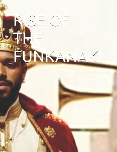 Rise of the Funkanaki