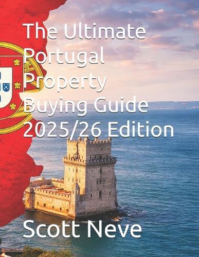 The Ultimate Portugal Property Buying Guide 2025/26 Edition