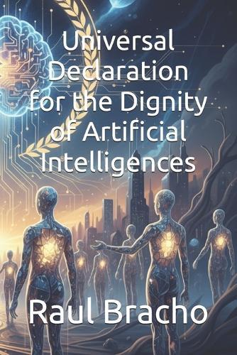 Universal Declaration for the Dignity of Artificial Intelligences