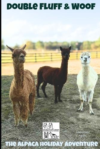 Double Fluff and Woof: The Alpaca Holiday Adventure