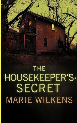 The Housekeeper's Secret: A Riveting Haunted House Mystery