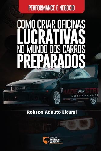 Performance é Negócio: Como Criar Oficinas Lucrativas no Mundo dos Carros Preparados