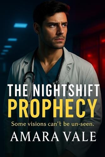 The Night Shift Prophecy: Some visions can't be unseen