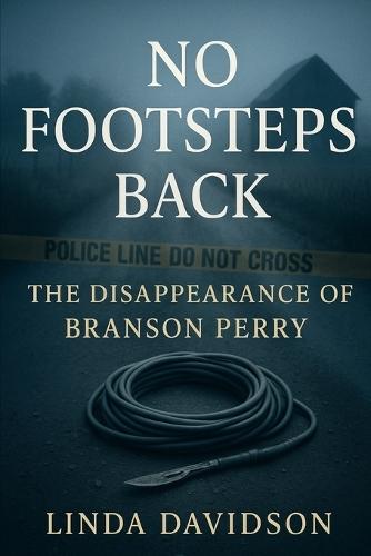 No Footsteps Back: The Disappearance of Branson Perry