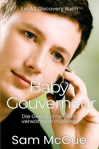 Baby-Gouverneur: Ein ABDL-Babysitterbuch