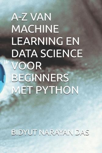 A-Z Van Machine Learning En Data Science Voor Beginners Met Python
