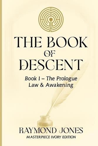 The Book of Descent Book I: A Chronicle of Law and Awakening