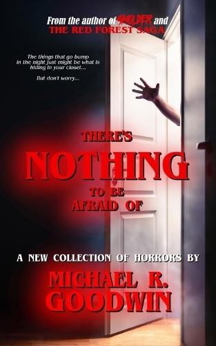 There's Nothing to be Afraid Of