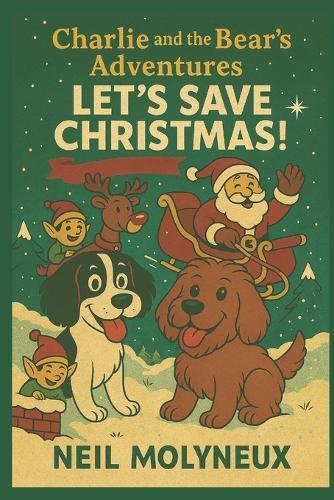 Charlie and the Bear's Adventures: Let's Save Christmas