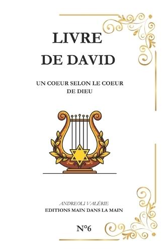David: Un coeur selon Dieu