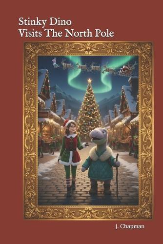 Stinky Dino Visits The North Pole