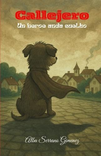 Callejero Un héroe anda suelto