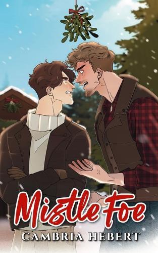 MistleFoe: A frenemies to lovers holiday romance