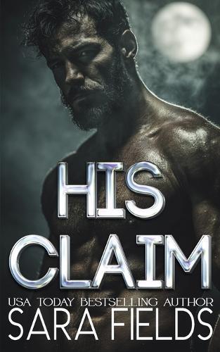 His Claim: A Dark Wolf Shifter Romance