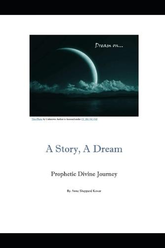 A Story, A Dream: Prophetic Divine Journey