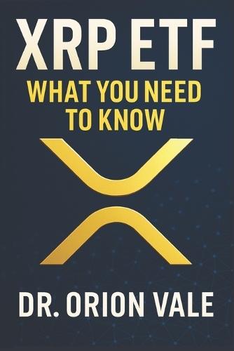 Xrp Etf: What You Need To Know