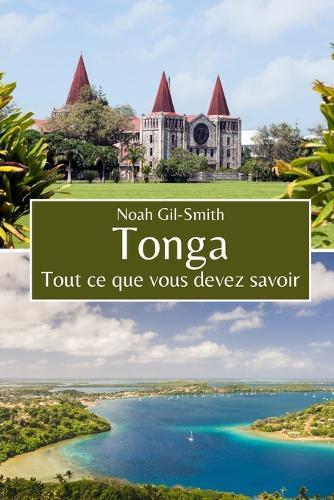 Tonga: Tout ce que vous devez savoir