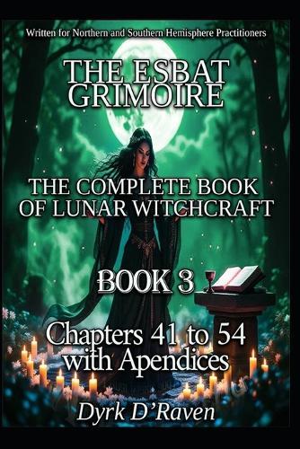 Book3 THE ESBAT GRIMOIRE: The Complete Book of Lunar Witchcraft