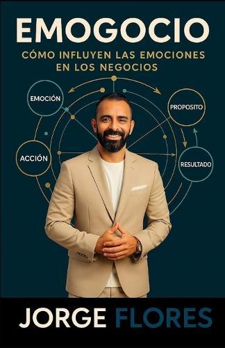 Emogocio: Cómo influyen las emociones en los negocios