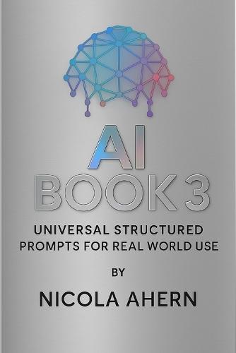 AI Book 3: AI Systems Thinking and Universal Frameworks For High Level Real World Application