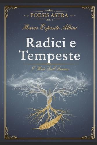 Radici e Tempeste: I Moti Dell'Anima