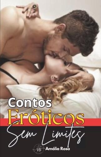 Contos Eróticos Sem Limites: Quando O Inesperado Vira Prazer E O Prazer Vira Memória