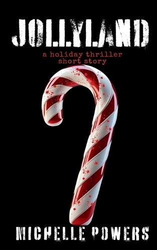 Jollyland: A Holiday Thriller Short Story
