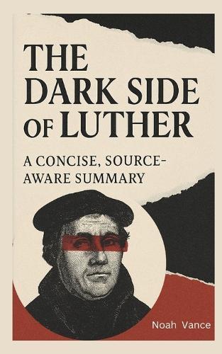 The Dark Side of Luther