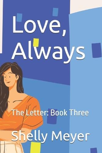 Love, Always: The Letter: Book Three