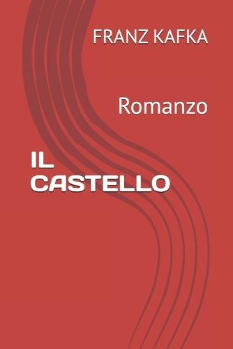 Il Castello: Romanzo
