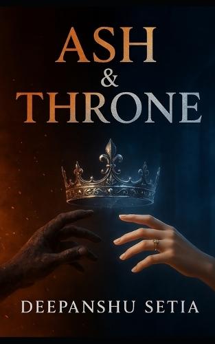 Ash & Throne: A standalone medieval fantasy romance where knowing everything makes trust impossible, and the only way to love someone completely is to choose them anyway.