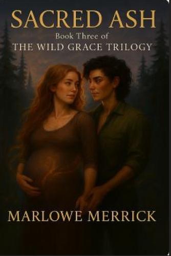 Sacred Ash: Book Three of the Wild Grace Trilogy