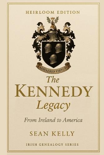 The Kennedy Family Legacy: From Ireland to America