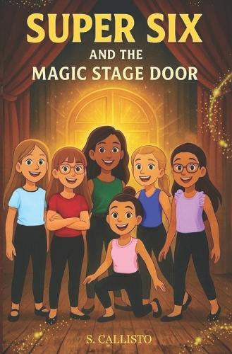 Super Six and the Magic Stage Door