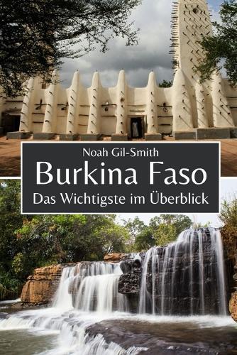 Burkina Faso: Das Wichtigste im Überblick