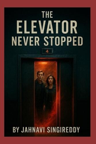 The Elevator Never Stopped