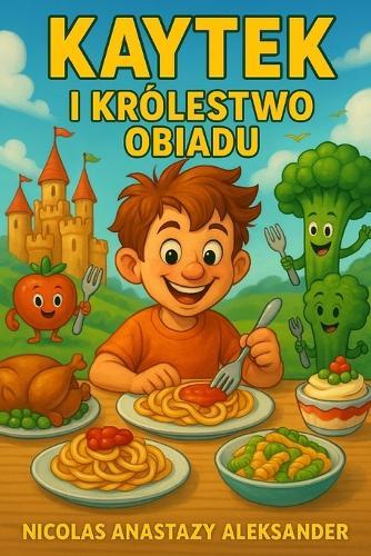 Kaytek i Królestwo Obiadu
