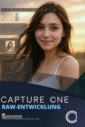 CAPTURE ONE RAW-Entwicklung: Die Überlegenheit der RAW-Entwicklung